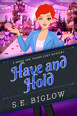 Have and Hold by S.E. Biglow