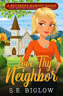 Love Thy Neighbor by S.E. Biglow